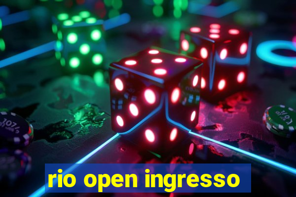 rio open ingresso